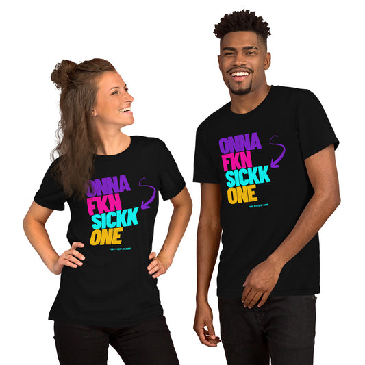 "Sickk One" Unisex t-shirt